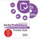 Go For Preliminary Practice Tests Student's Book (Self Study Pack with Resource CD)