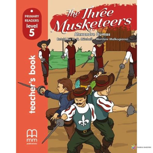 The Three Musketeers (level 5) Teacher's Book (with CD-ROM)