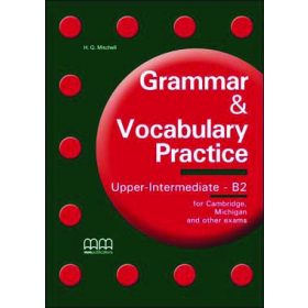   Grammar & Vocabulary Practice Upper-Intermediate - B2 Student's Book