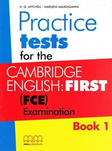 PRACTICE TESTS FOR THE CAMBRIDGE ENGLISH FIRST (FCE) EXAMINATION STUDENT'S BOOK