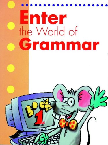 Enter the World of Grammar 1 Student's Book